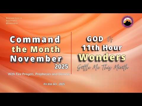 GOD OF 11TH HOUR WONDER SETTLE ME || COMMAND THE MONTH || 31ST OCT / 1ST NOV, 2025
