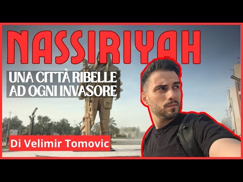 NASSIRIYAH - Una città ribelle ad ogni invasore