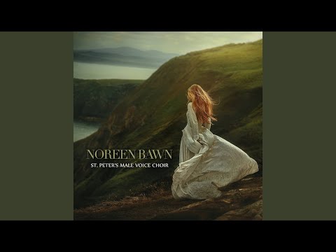 St Peters Male Voice Choir Noreen Bawn