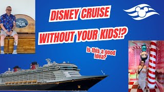 Disney Cruise Without Kids? Is it a good option for couples traveling without children?