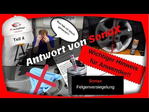 Sonax Felgenversiegelung// Antwort von Sonax-Achtung Anwenderhinweis!!/Teil 4