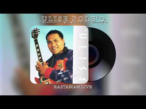 'Ulise Pole'o - Rastaman Live (Audio)
