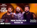 Mere Naina Vich Rehan De Ep 10 Hansraj Hans Navraj Hans Yuvraaj Hans Mixtape Punjabi Season 2