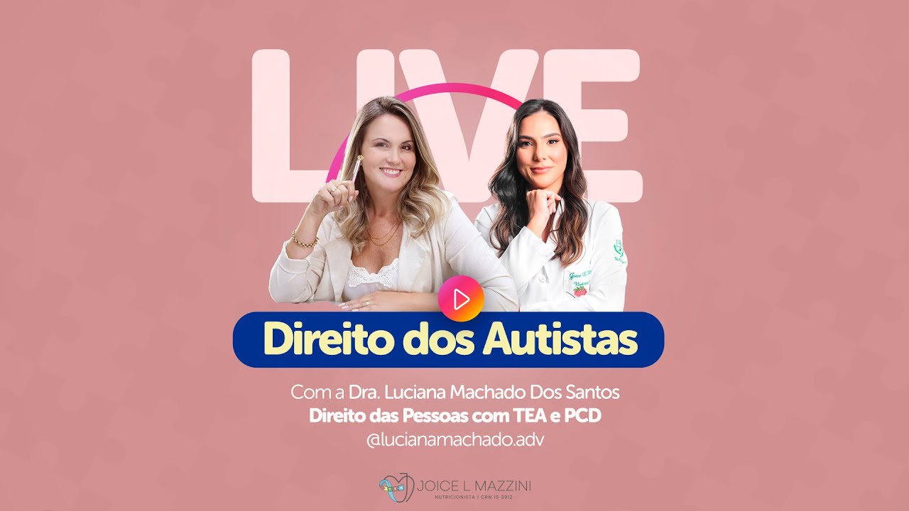 LIVE - Direitos dos autistas | Autismo e Nutrição | Joice Mazzini