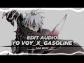 Yo Voy X Gasoline Edit Audio Daddy Yankee Paul Editz