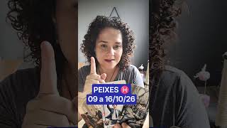 PEIXES ♓ 09 a 16/10/26