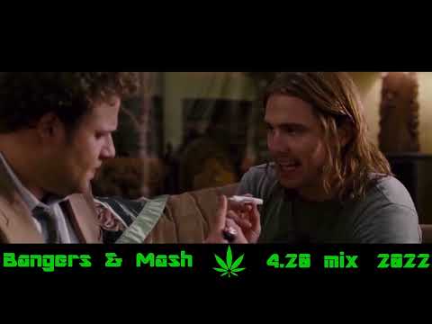 Bangers and Mash - 4.20 mega mash-up mix