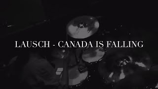 Lausch - Canada is Falling (DRUM COVER by Maximiliam Andersson)