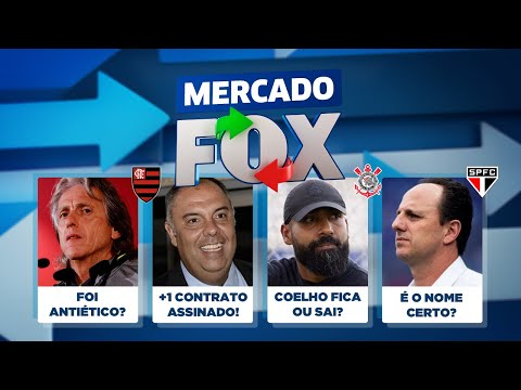 Fla assina mais um contrato! E o Jesus? Vacilou? Diniz e Coelho com os dias contados? Mercado FOX