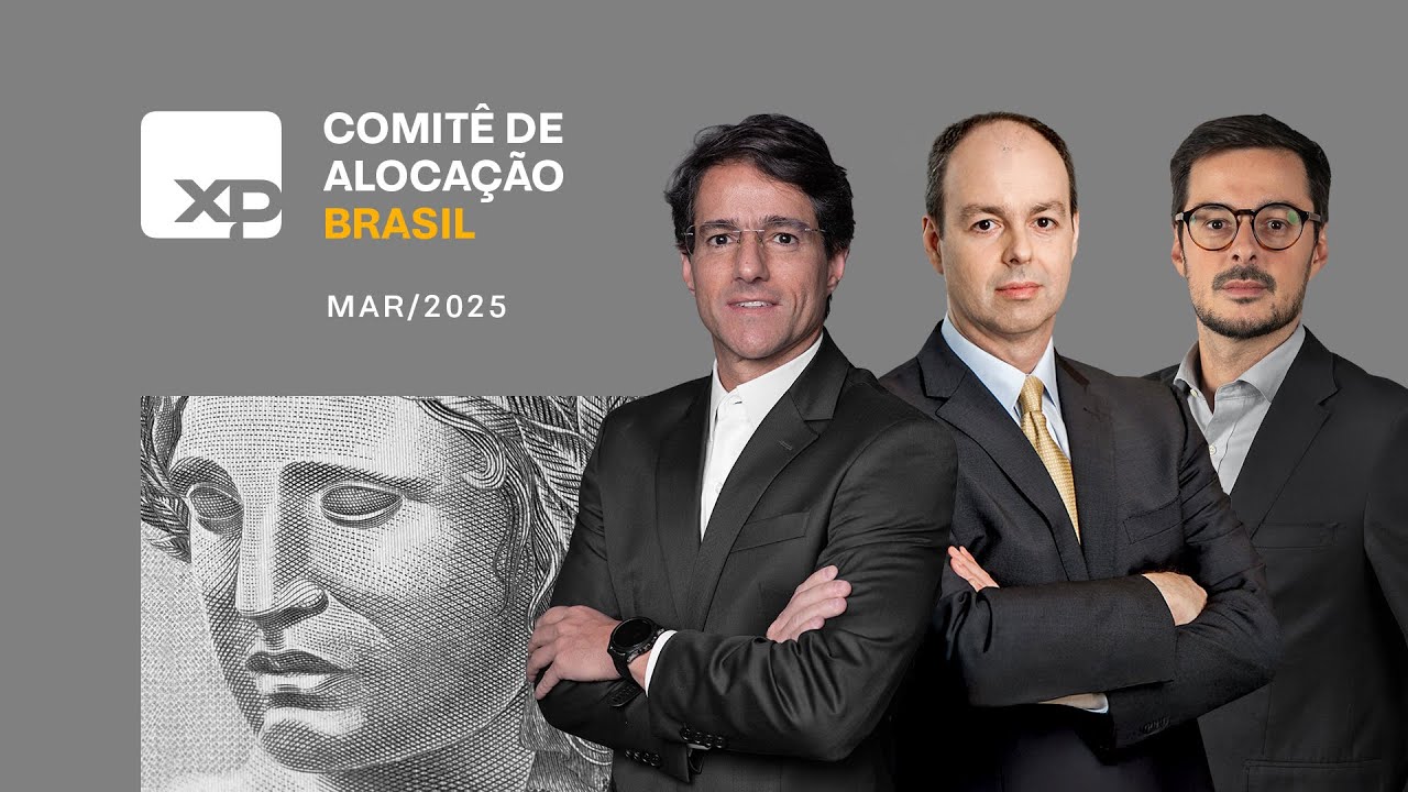 Comitê de Alocação Brasil | Março 2025