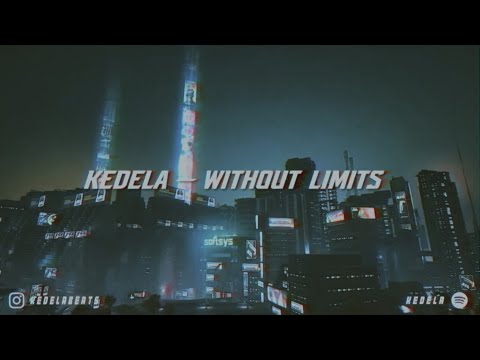 KEDELA - WITHOUT LIMITS [Official Music Video]