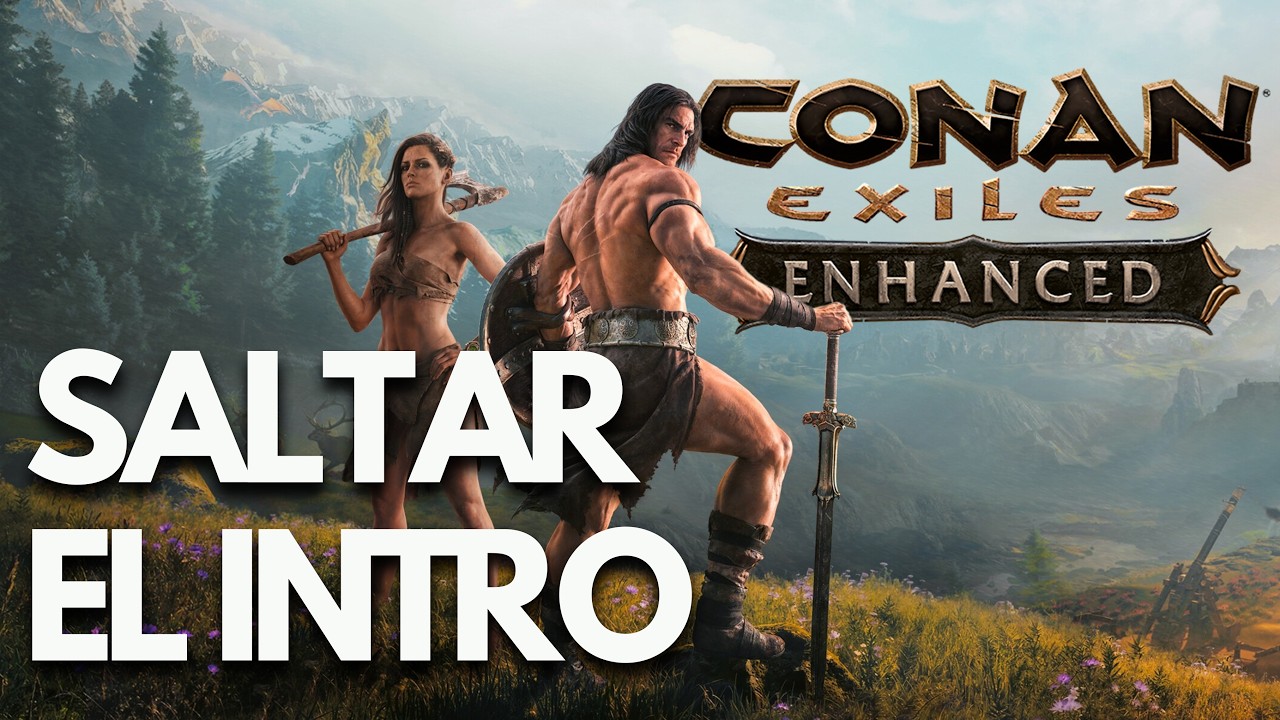 Como Saltar el Intro En Conan Exiles Enhanced en PC