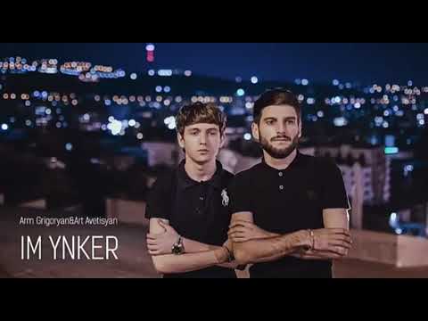 Art Avetisyan Arm Grigoryan / Im Ynker