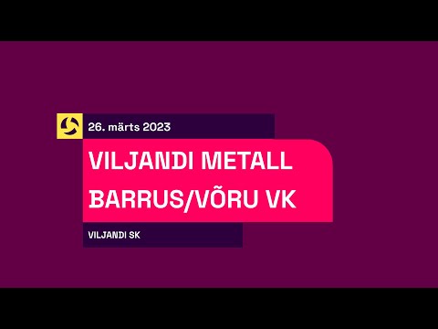 Viljandi Metall vs Barrus Võru VK - Naiste Eesti MV pronksiseeria, 26.03.2023