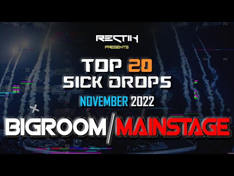 Sick Drops 🔥 November 2022 | Big Room / Mainstage | Top 20 | Rectik