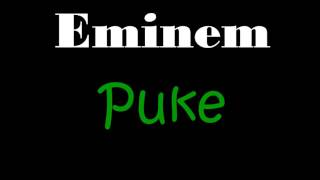 Eminem - Puke    (without the vomiting part)