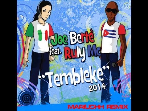 Joe Bertè Feat. Ruly Mc "Tembleke"(Mariucch Remix)
