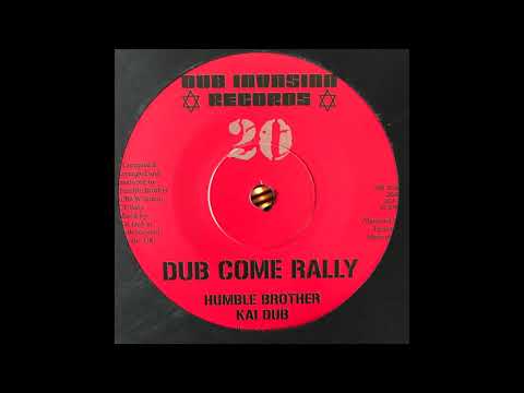 Dub Come Rally - Black Omolo - Humble Brother - Kai Dub - Dub Invasion Records DIR7020