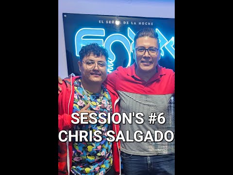 CHRIS SALGADO || DJ FOXXX Sessions #6