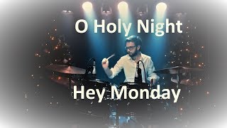 Hey Monday - O Holy Night - Drum Cover