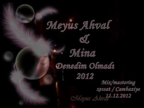 Meyus Ahval&Mina - Denedim Olmadı