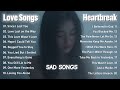 Heartbreak Love Songs 2025 Easy Listening Love Ballads English Broken Heart Song Sad Love Song