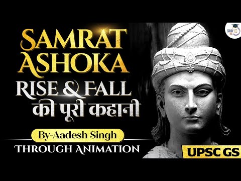 Samrat Ashoka Full Story Through Animation | Ashoka The Great | StudyIQ IAS