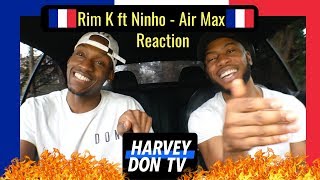 Rim&#39;K - Air Max ft. Ninho Reaction #HarveyDonTV @Raymanbeats
