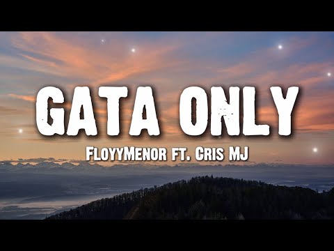 FloyyMenor FT. Cris MJ - GATA ONLY (Letra/Lyrics)