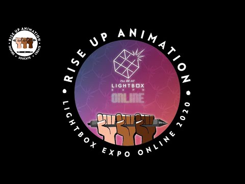 Lightbox Expo Online 2020: Rising Up : Introduction to Rise Up Animation