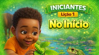 Lesson 1 - In the Beginning | Beginners Class | 1st Quarter - Year A | Alive in Jesus