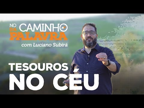 [NCDP] TESOUROS NO CÉU - Luciano Subirá