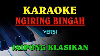 Download lagu KARAOKE NGIRING BINGAH VERSI JAIPONG KLASIKAN mp3
