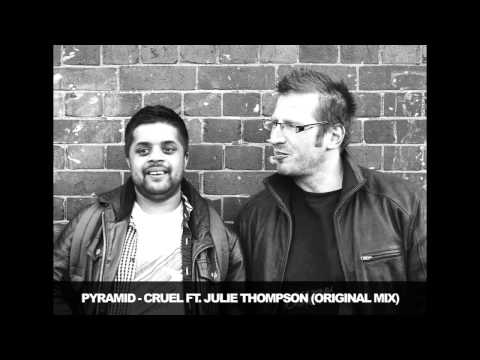 PYRAMID - Cruel ft. Julie Thompson (Original Mix) [OUT NOW]