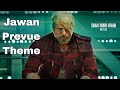 Jawan Prevue Theme Song Jawan Movie 2023