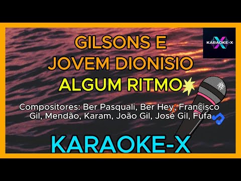Karaokê - Gilsons e Jovem Dionisio - Algum Ritmo