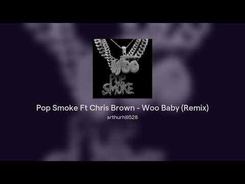 Pop Smoke Ft Chris Brown - Woo Baby (Remix)