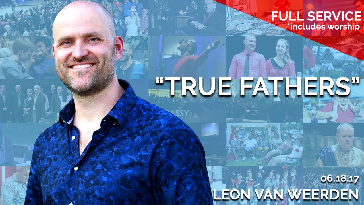 True Fathers | June 18th 2017 – FULL SERVICE