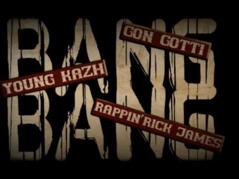 Gon Gotti ft. Young Kazh & Rappin' Rick James - BANG BANG (Shoot Em' Up)