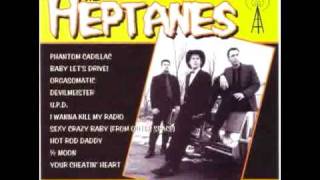The Heptanes / Baby Let&#39;s Drive!