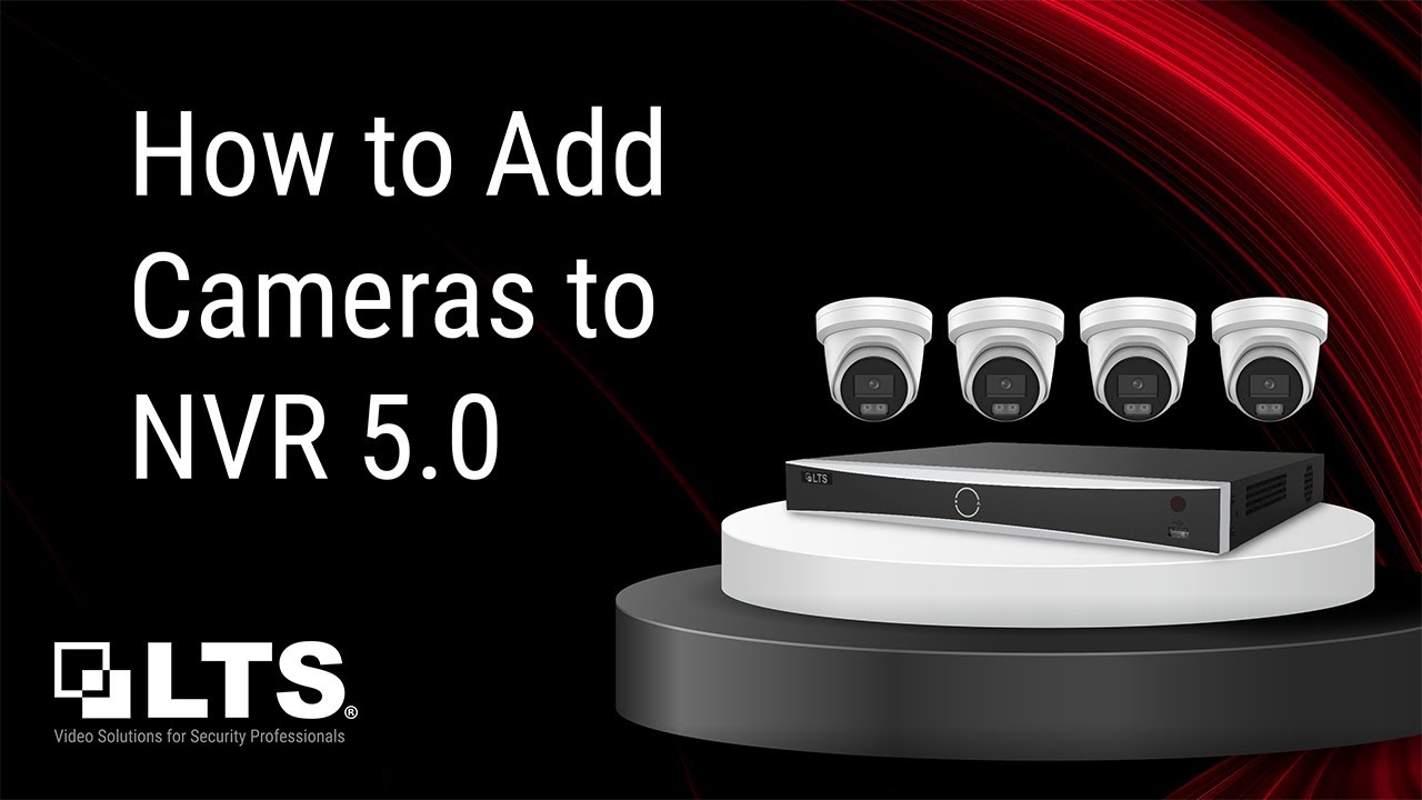 How to Add Cameras to NVR 5.0
