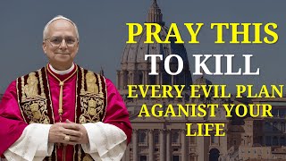 🙏 POWERFUL PRAYER TO CANCEL ALL EVIL ASSIGNMENTS | POPE LEO XIV MESSAGE