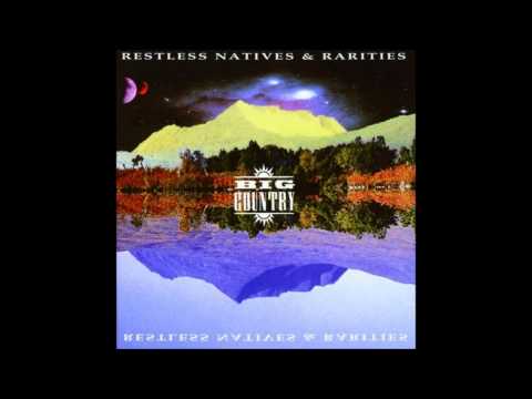 download lagu mp3 mp4 Big Country Restless Natives Rarities, download lagu Big Country Restless Natives Rarities gratis, unduh video klip Big Country Restless Natives Rarities