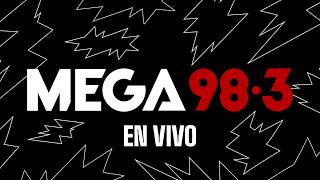MEGA 98.3 - EN VIVO