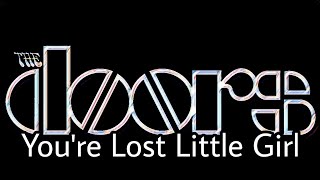 THE DOORS - You&#39;re Lost Little Girl (Lyric Video)