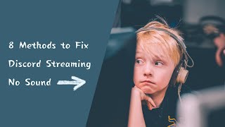 8 Methods to Fix Discord Streaming No Sound