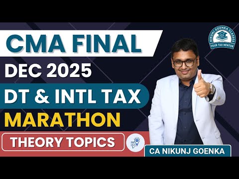 CMA FINAL DT MAHA MARATHON PART 3 | DEC 2025 | TARGET 60+ | NIKUNJ GOENKA