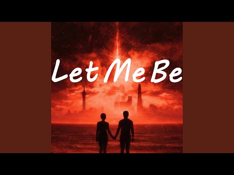 Let Me Be (The Second Voice)