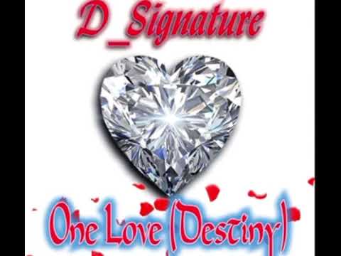D Signature - One Love (Destiny)