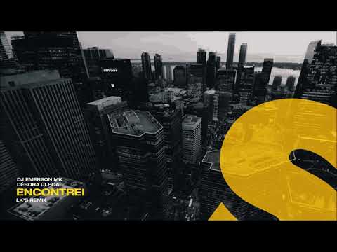 DJ Emerson MK  - Encontrei  Feat  Débora Ulhoa (LK'S Remix)
